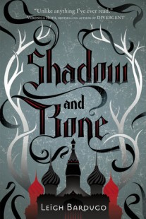 BOOK REVIEW – Shadow and Bone (The Grisha #1) by Leigh Bardugo