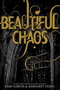 BOOK REVIEW – Beautiful Chaos (Caster Chronicles #3) by Kami Garcia & Margaret Stohl