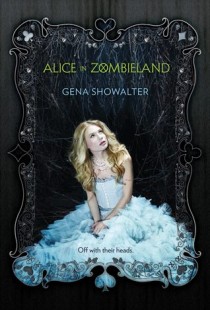 BOOK REVIEW – Alice in Zombieland (The White Rabbit Chronicles #1) by Gena Showalter