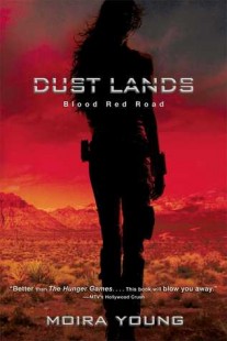 BOOK REVIEW – Blood Red Road (Dust Lands Trilogy #1) by Moira Young