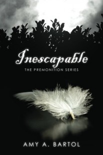 BOOK REVIEW – Inescapable (The Premonition #1) by Amy A. Bartol