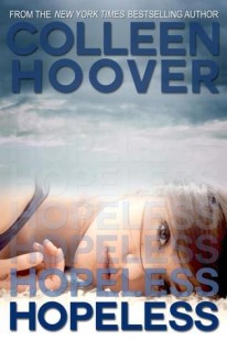 BOOK REVIEW – Hopeless (Hopeless #1) by Colleen Hoover