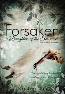 BOOK REVIEW – Forsaken (Daughters of the Sea #1) by Kristen Day