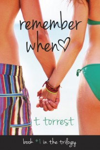 BOOK REVIEW – Remember When (Remember Trilogy #1) by T. Torrest