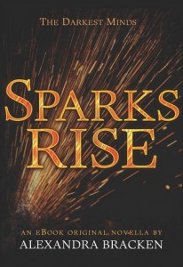 BOOK REVIEW: Sparks Rise (The Darkest Minds #2.5) by Alexandra Bracken