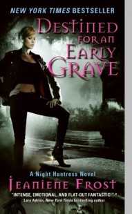 BOOK REVIEW – Destined for an Early Grave (Night Huntress #4) by Jeaniene Frost