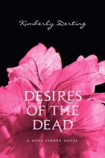 BOOK REVIEW – Desires of the Dead (The Body Finder #2) by Kimberly Derting