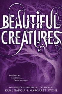 BOOK REVIEW – Beautiful Creatures (Caster Chronicles #1) by Kami Garcia & Margaret Stohl