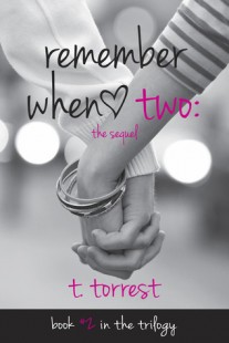 BOOK REVIEW – Remember When 2 (Remember Trilogy #2) by T. Torrest BOOK REVIEW – Remember When 2 (Remember Trilogy #2) by T. Torrest