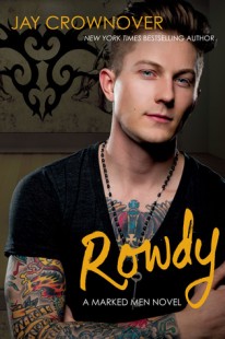BOOK REVIEW – Rowdy (Marked Men #5) by Jay Crownover