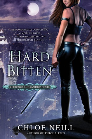 Hard Bitten A Chicagoland Vampires Novel by Chloe Neill