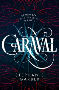 BOOK REVIEW: Caraval (Caraval #1) by Stephanie Garber