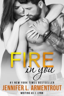 BOOK REVIEW + INTERVIEW + GIVEAWAY – Fire in You (Wait for You #6) by Jennifer L. Armentrout (J. Lynn )
