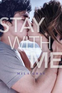 BOOK REVIEW –  Stay With Me (Come Back to Me #2) by Mila Gray