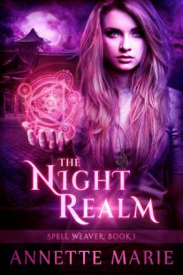 BOOK REVIEW & GIVEAWAY – The Night Realm (Spell Weaver #1) by Annette Marie