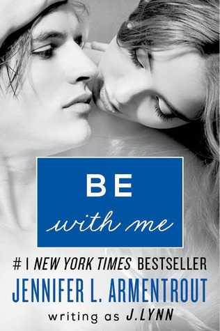 Be With Me J. Lynn Jennifer L. Armentrout