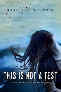 BOOK REVIEW: This is Not a Test (This is Not a Test #1) by Courtney Summers