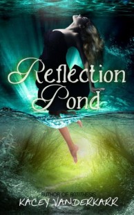 BLOG TOUR + REVIEW + GIVEAWAY – Reflection Pond (Reflection Pond #1) by Kacey Vanderkarr