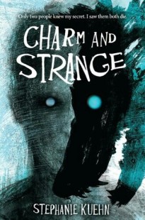 BOOK REVIEW – Charm and Strange by Stephanie Kuehn