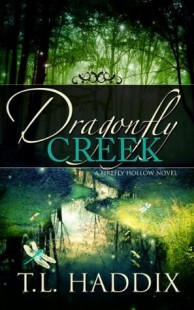 BOOK REVIEW – Dragonfly Creek (Firefly Hollow #3) by T.L Haddix