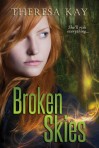 Broken Skies theresa kay