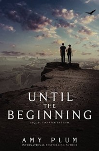 BOOK REVIEW – Until the Beginning (After the End #2) by Amy Plum