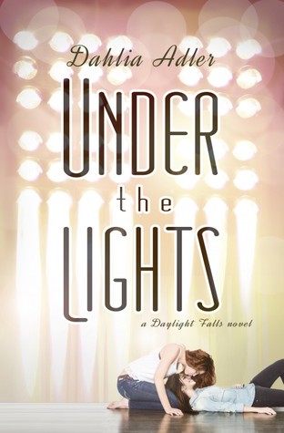 BLOG TOUR + BOOK REVIEW + GIVE-AWAY – Under the Lights (Daylight Falls #2) by Dahlia Adler