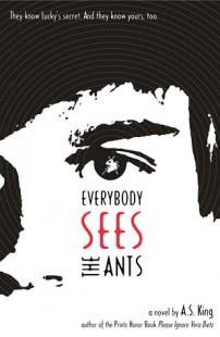 BOOK REVIEW – Everybody Sees the Ants by A.S King