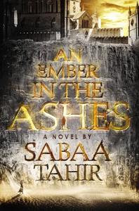 BOOK REVIEW: An Ember in the Ashes (An Ember in the Ashes #1) by Sabaa Tahir