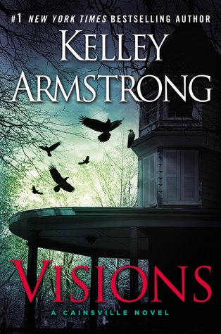 Book Review Visions Cainsville 2 By Kelley Armstrong