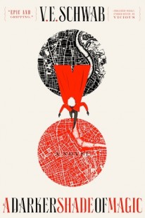 BOOK REVIEW – A Darker Shade of Magic (Shades of Magic #1) by V.E Schwab