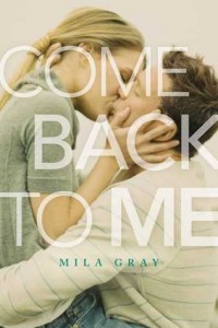 Come back to me mila gray
