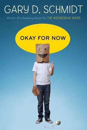 okay for now by gary d. schmidt