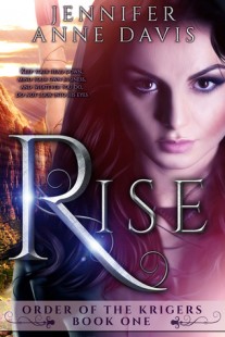 BOOK REVIEW –  Rise (The Order of the Krigers #1) by Jennifer Anne Davis