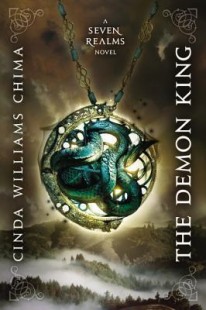 The Demon King (Seven Realms #1) by Cinda Williams Chima