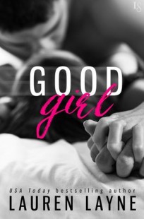 BOOK REVIEW + GIVEAWAY – Good Girl by Lauren Layne