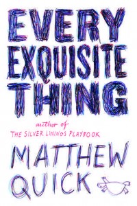 Every Exquisite Thing Matthew Quick