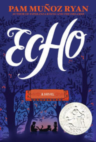BOOK REVIEW – Echo by Pam Muñoz Ryan