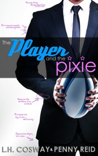 BOOK REVIEW – The Player and the Pixie (Rugby #2) by  L.H. Cosway, Penny Reid