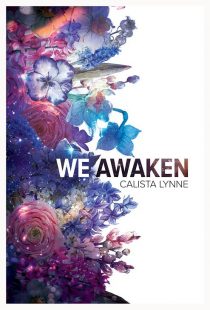 RELEASE DAY LAUNCH + GIVEAWAY – We Awaken by Calista Lynne