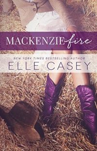 BOOK REVIEW – MacKenzie Fire (Shine Not Burn #2) by Elle Casey