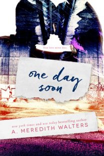 BOOK REVIEW – One Day Soon (One Day Soon #1) by A. Meredith Walters