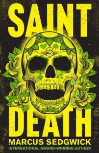 BOOK REVIEW – Saint Death by Marcus Sedgwick