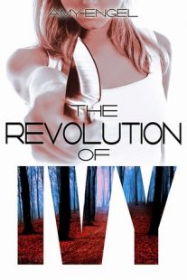 BOOK REVIEW – The Revolution of Ivy (The Book of Ivy #2) by Amy Engel