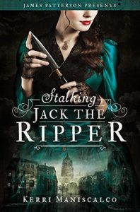 BOOK REVIEW: Stalking Jack the Ripper (Stalking Jack the Ripper #1) by Kerri Maniscalco