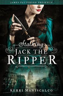 BOOK REVIEW: Stalking Jack the Ripper by Kerri Maniscalco