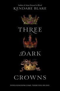 BOOK REVIEW: Three Dark Crowns (Three Dark Crowns #1) by Kendare Blake