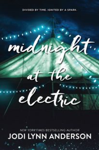 BOOK REVIEW – Midnight at the Electric by Jodi Lynn Anderson