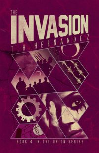 BOOK REVIEW + GIVEAWAY – The Invasion (The Union #4) by T.H. Hernandez