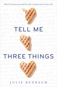 BOOK REVIEW: Tell Me Three Things by Julie Buxbaum
